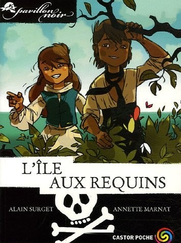 Pavillon noir, Tome 3 : L'île aux requins