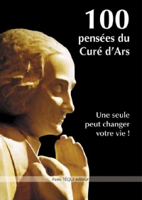 100 pensées du curé d'Ars