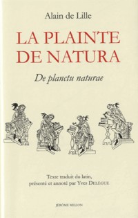 La plainte de Natura : De planctu Naturae