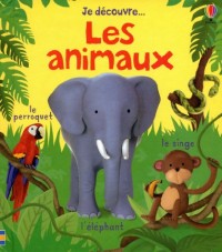 LES ANIMAUX - JE DECOUVRE...