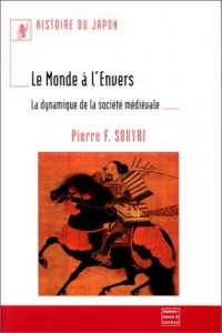 HISTOIRE DU JAPON : LE MONDE A L'ENVERS. La dynamique de la société médiévale