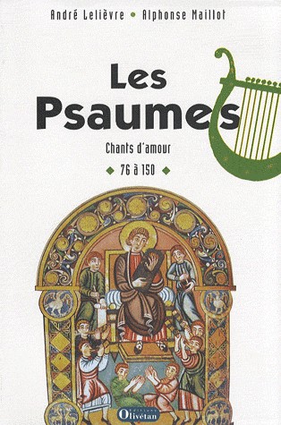 Les Psaumes : Chants d'amour 76 à 150