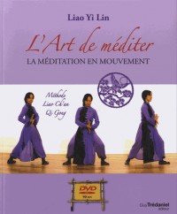 L'art de méditer : La méditation en mouvement (1DVD)