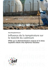 Influence de la température sur la toxicité du cadmium: Effets sur la déminéralisation osseuse et le stress oxydatifs induits chez Aphanius fasciatus