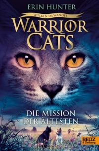 Warrior Cats. Wolken im Wandel. Die Mission der Ältesten: Staffel IX, Band 1
