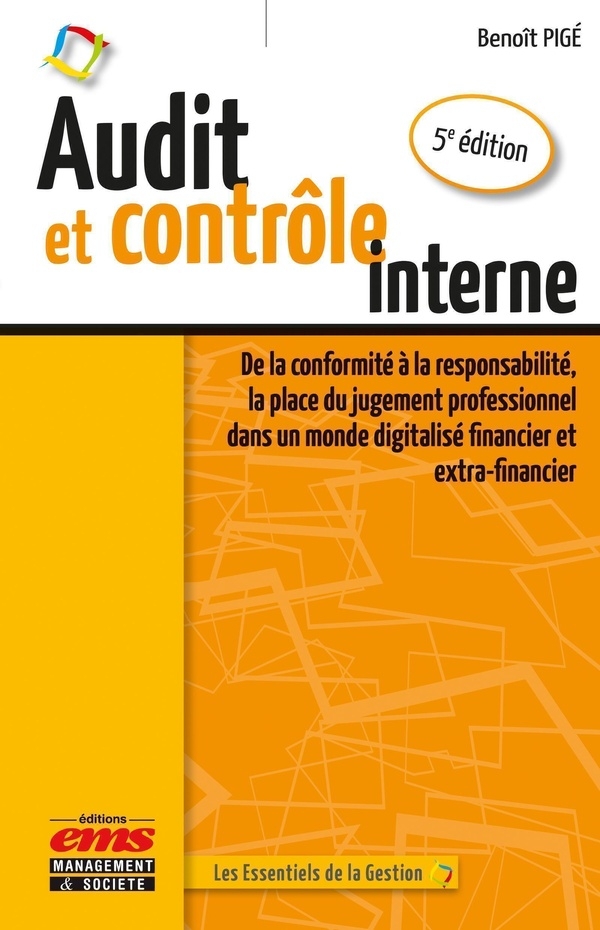 Audit et contrôle interne - 5e édition: De la conformité à la responsabilité, la place du jugement professionnel dans un monde digitalisé financier et extra-financier