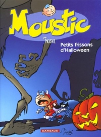 Moustic, tome 3 : Petits frissons d'Halloween