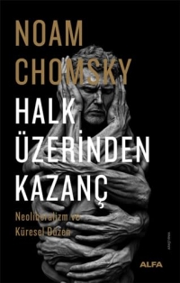 Halk Üzerinden Kazanç: Neoliberalizm ve Küresel Düzen