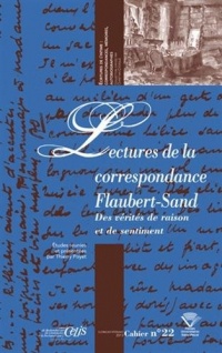 Lectures de la Correspondance Flaubert-Sand. des Verites de Raison et de Sentiment