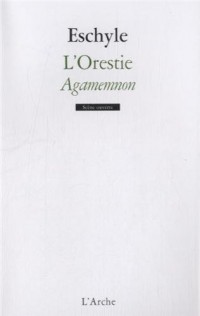L'Orestie - vol 1 Agamemnon