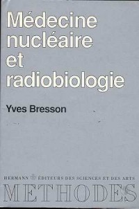 Medecine nucléaire et radiobiologie