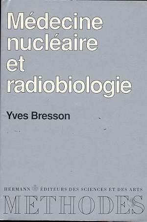 Medecine nucléaire et radiobiologie
