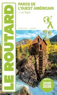 Guide du Routard Parcs de l'Ouest américain 2025/26: + Las Vegas