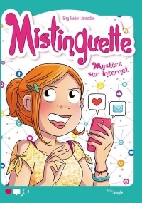 Mistinguette - tome 12 Mystère sur Internet