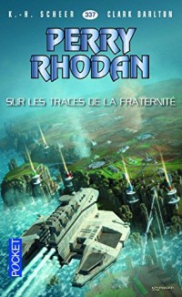 Perry Rhodan n°337 - Sur les traces de la fraternité