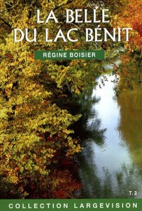 La Belle du lac Bénit : Tome 2