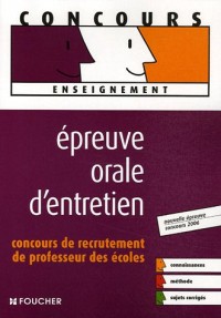EPREUVE ORALE D ENTRETIEN (Ancienne édition)