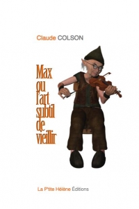 Max Ou l'Art Subtil de Vieillir