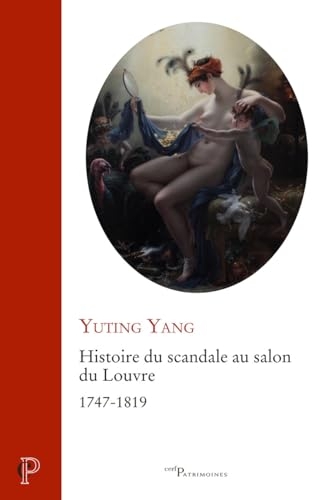 Histoire du scandale au Salon du Louvre - 1747-1819