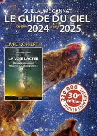 Le guide du ciel 2024-2025: avec un livret offert de 32 pages sur l'observation de la Voie lactée