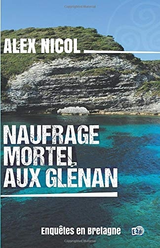 Naufrage mortel aux Glénan: Enquêtes en Bretagne