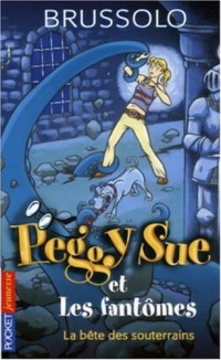 PEGGY SUE T06 BETE SOUTERRAINS