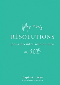 Mes minis résolutions pour prendre soin de moi en 2025