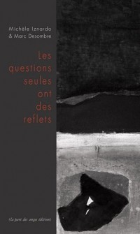 Les questions seules ont des reflets