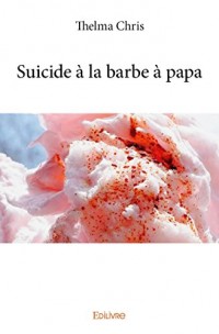 Suicide à la barbe à papa