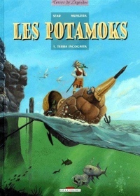 Les Potamoks, Tome 1 : Terra Incognita
