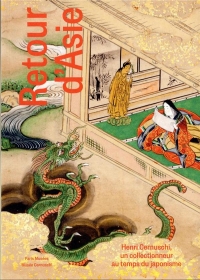 Retour d’Asie. Henri Cernuschi, un collectionneur au temps du japonisme