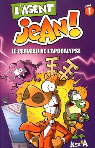 L'agent Jean !, Tome 1 : Le cerveau de l'apocalypse