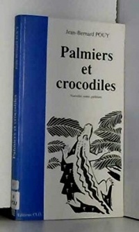 Palmiers et crocodiles [9782909645025]