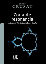 Zona de resonancia: Lecturas de Vila-Matas, Cohen y Bolaño