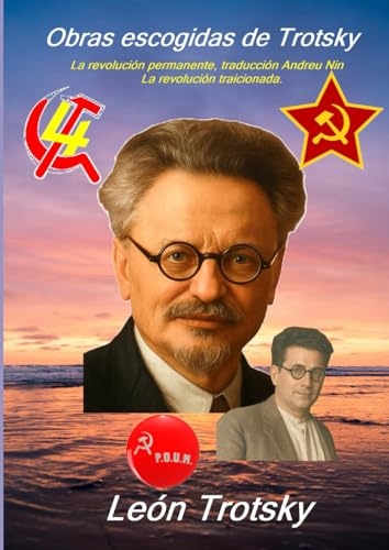 Obras escogidas de Trotsky: La revolución permanente, traducción Andreu Nin La revolución traicionada. [9798287240608]