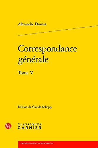 Correspondance générale (Tome V)