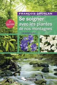 Se soigner avec les plantes de nos montagnes