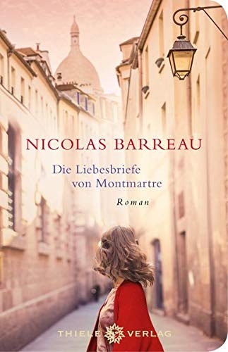 Die Liebesbriefe von Montmartre: Roman [9783851794724]