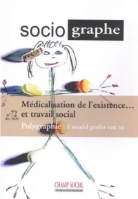 Le Sociographe N 72. Medicalisation de l Existence... et du Travail Social