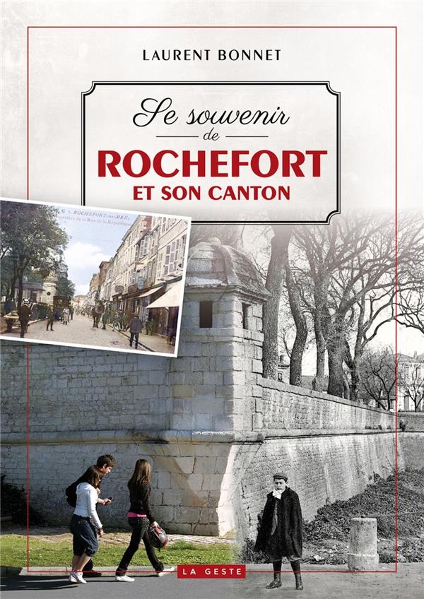 Se souvenir de rochefort et son canton (geste) (coll. beau petit pays ) reeditio