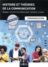 Histoire et théories de la communication: Épreuve E1 - Bagage culturel et pratique pour l'analyse critique