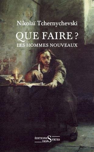 Que faire ? : Les hommes nouveaux