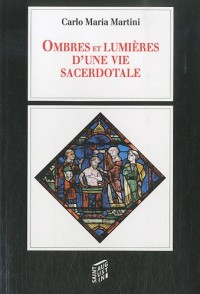 Ombres et lumières d'une vie sacerdotale