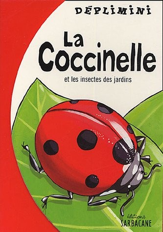 La coccinelle : Et les insectes du jardin