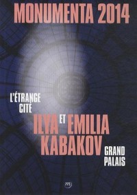 Monumenta 2014, Ilya et Emilia Kabakov : L'Etrange cité, Grand Palais