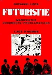 Futuristie : Manifestes, documents, proclamations