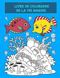 Livre de coloriage de la vie marine: Poissons de toutes les mers dans votre livre de coloriage