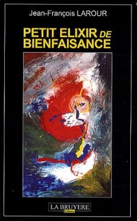 Petit élixir de bienfaisance