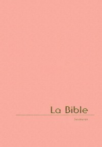 Bible Semeur 2000 miniature reliée PU, rose, tranche dorée, fermeture éclair