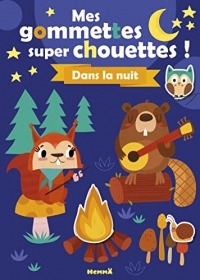 Mes gommettes super chouettes ! - Dans la nuit - Livre de décors à compléter avec des gommettes - Dès 3 ans